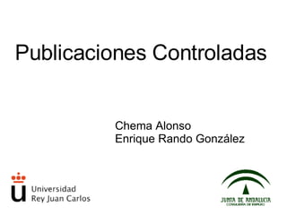 Publicaciones Controladas Chema Alonso Enrique Rando González 