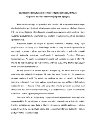 Oświadczenie Zarządu Komitetu Prawo i Sprawiedliwość w Bytowie
w sprawie awantur wszczynanych przez opozycję
Podczas niedz...