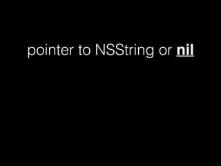 pointer to NSString or nil
 