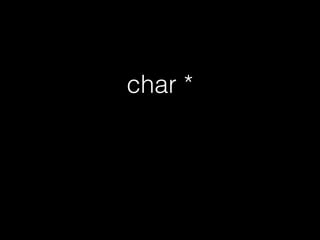 char *
 