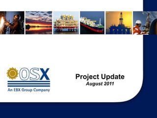 Project Update
  August 2011
 