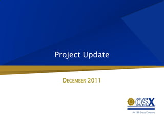 Project Update


  DECEMBER 2011
 