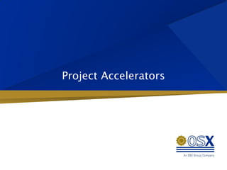 Project Accelerators
 