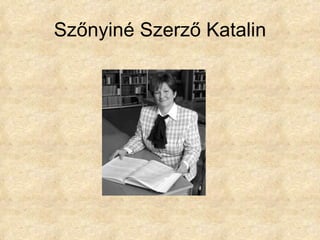 Szőnyiné Szerző Katalin 