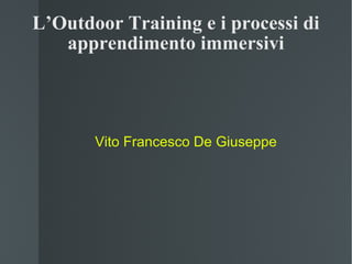 L’Outdoor Training e i processi di apprendimento immersivi ,[object Object]