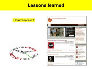 Lessons learned


Communicate !
 
