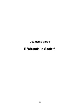 Deuxième partie

Référentiel e-Société




         10
 