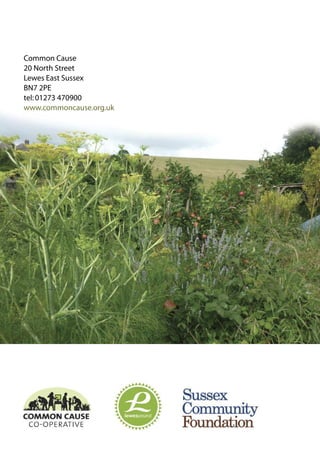 Common Cause
20 North Street
Lewes East Sussex
BN7 2PE
tel: 01273 470900
www.commoncause.org.uk

 
