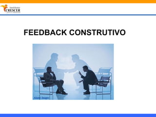 FEEDBACK CONSTRUTIVO
 