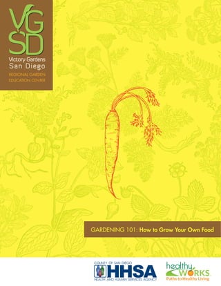 REGIONAL GARDEN
EDUCATION CENTER

GARDENING 101: How to Grow Your Own Food

HEALTHY WORKSSM :: VICTORY GARDENS SAN DIEGO :: REGIONAL GARDEN EDUCATION CENTERS

 