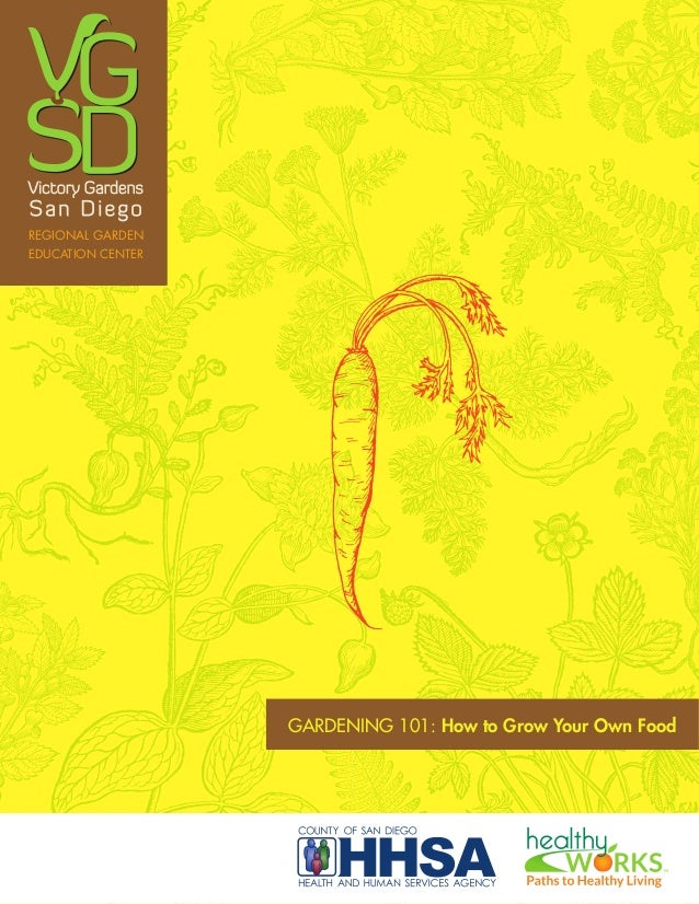 Gardening 101 How To Grow Your Own Food San Diego County Californ