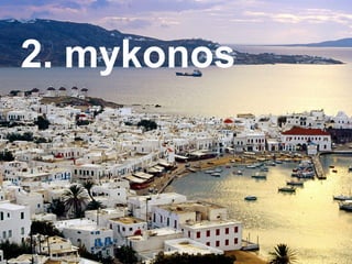 2. mykonos

 