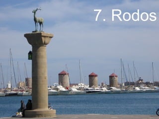 7. Rodos

 
