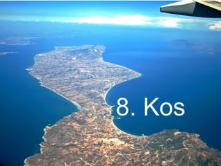 8. Kos

 