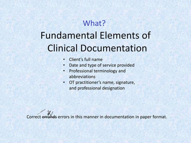 OT 425 Intro to clinical documentation in occupational therapy | PPT