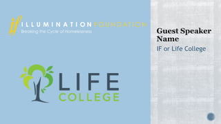 IF or Life College
 