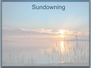Sundowning
 