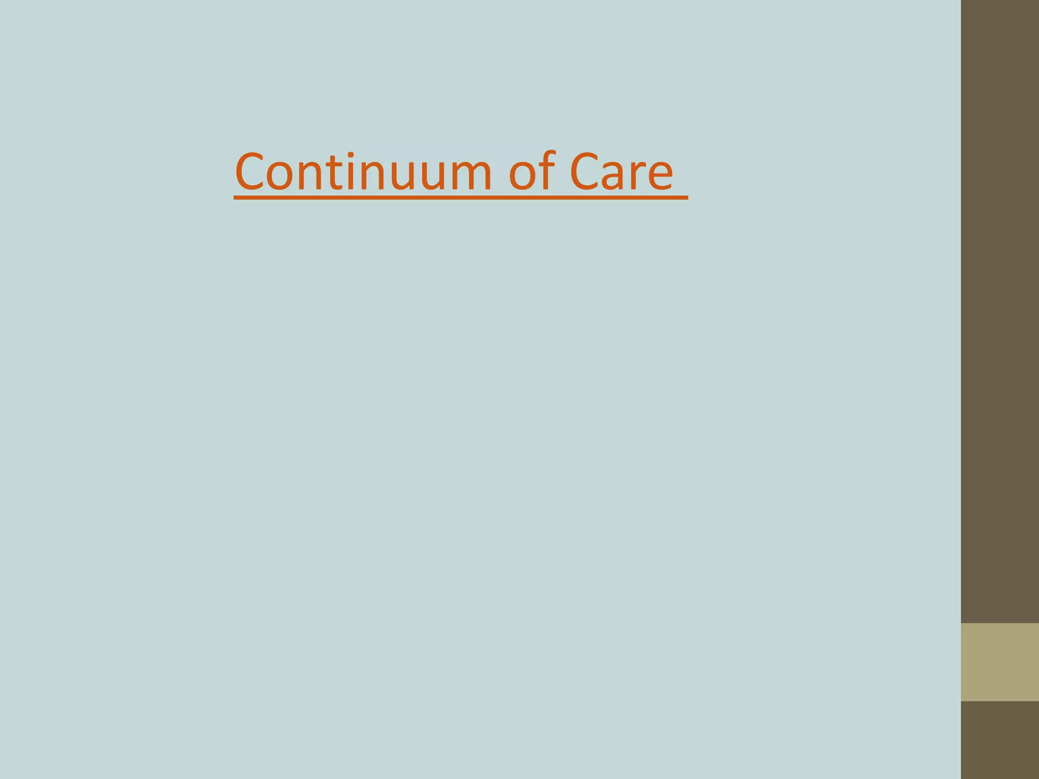 Continuum of Care
 