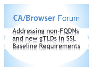 CA/Browser

Forum

 