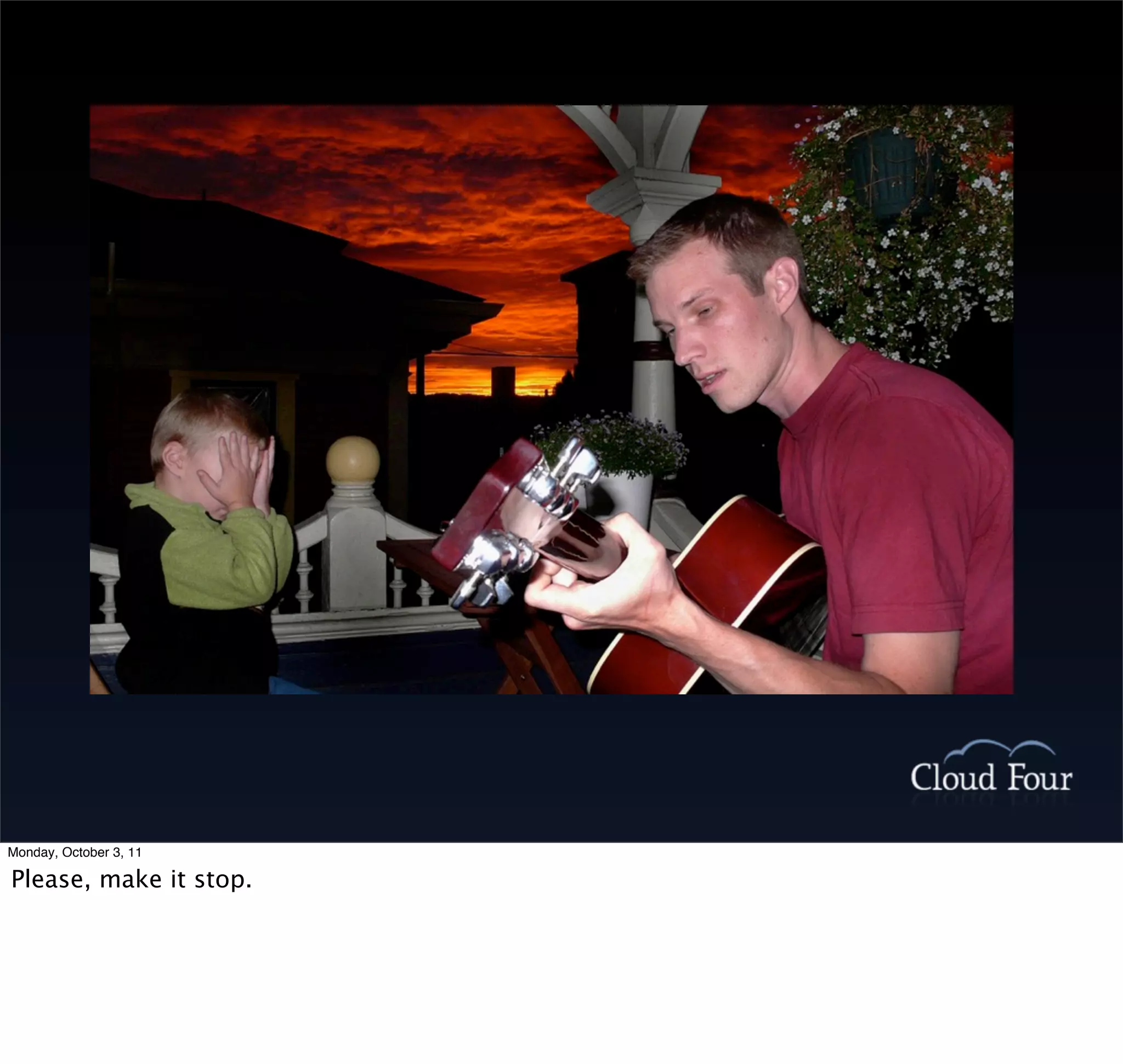 Monday, October 3, 11

Please, make it stop.
 