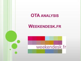 OTA analysisWeekendesk.fr 