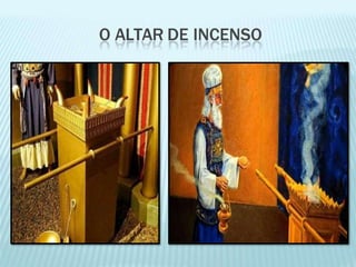 O ALTAR DE INCENSO
 