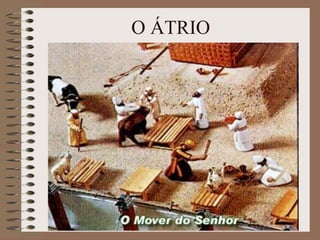 O ÁTRIO
 