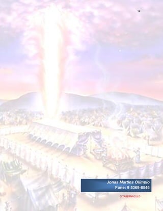 14

Jonas Martins Olímpio
Fone: 9 5369-8546
O TABERNÁCULO

 