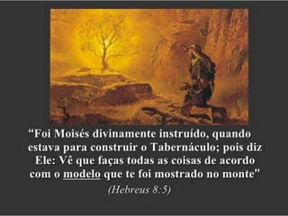 O Tabernáculo do Senhor