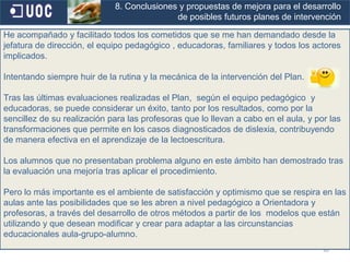  Utilización de procedimientos de aprendizaje adaptados a las necesidades de estos alumnos. 