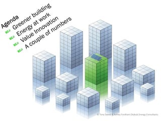 © Tony Sweet & Ashley Fordham Otakuki Energy Consultants
 