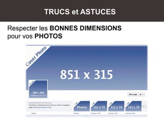 TRUCS et ASTUCES
Respecter les BONNES DIMENSIONS
pour vos PHOTOS
 