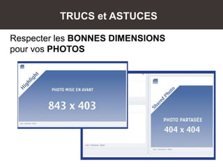 Respecter les BONNES DIMENSIONS
pour vos PHOTOS
TRUCS et ASTUCES
 