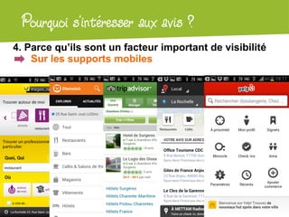 Atelier Google + localPourquoi s’intéresser aux avis ?
4. Parce qu’ils sont un facteur important de visibilité
Sur les supports mobiles
 