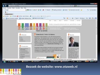 Bezoek de website: www.otaweb.nl 