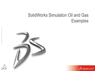 SolidWorksSimulation Oil and Gas Examples 