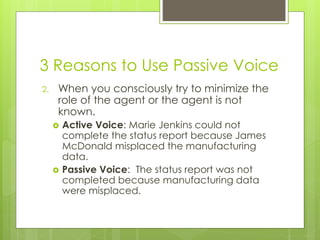 Comma Splices
 If you take two independent clauses and
join them with a comma, you have a
comma splice:
 Robert ate worms, Mary dislikes Robert.
 To splice means to join, and in standard
American English, you're not supposed to
use comma splices in writing. It is a formal
rule. Comma splices are easy errors for
teachers and editors to notice.
 