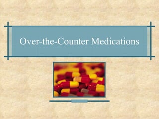 Over-the-Counter Medications 
