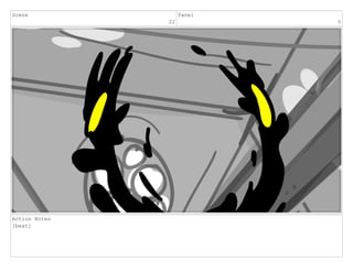 Scene
22
Panel
5
Action Notes
[beat]
 