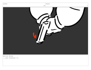 Scene
26
Panel
3
Action Notes
...and steadies it.
 