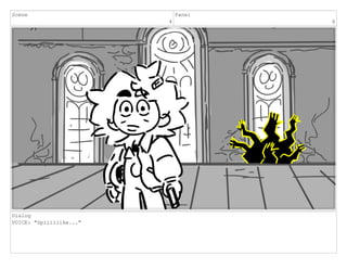 Scene
4
Panel
6
Dialog
VOICE: "Spiiiiiike..."
 