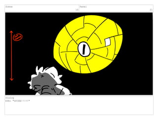 Scene
10
Panel
21
Dialog
EYE: "SPIKE!!!!!"
 