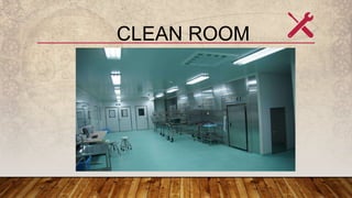 CLEAN ROOM
 
