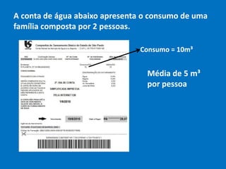 Respostas1)  Uma casa com 4 pessoas:          200 litros x 30 dias = 6000 litros ou 6 m³ x 4 pessoas = 24 m³2) Numa família com 4 adultos e consumo de 6 m³ por pessoa temos 24 m³/mês.Volume da piscina: 10 x 15 x 2 = 300 m³300 m³ : 24m³ = 12,5 meses, ou seja, 1 ano e 15 dias