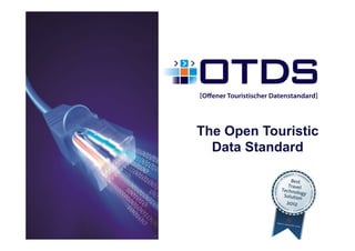The Open Touristic
  Data Standard
 