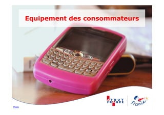 Equipement des consommateurs




Photo
 