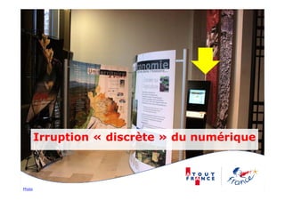 Irruption « discrète » du numérique



Photo
 