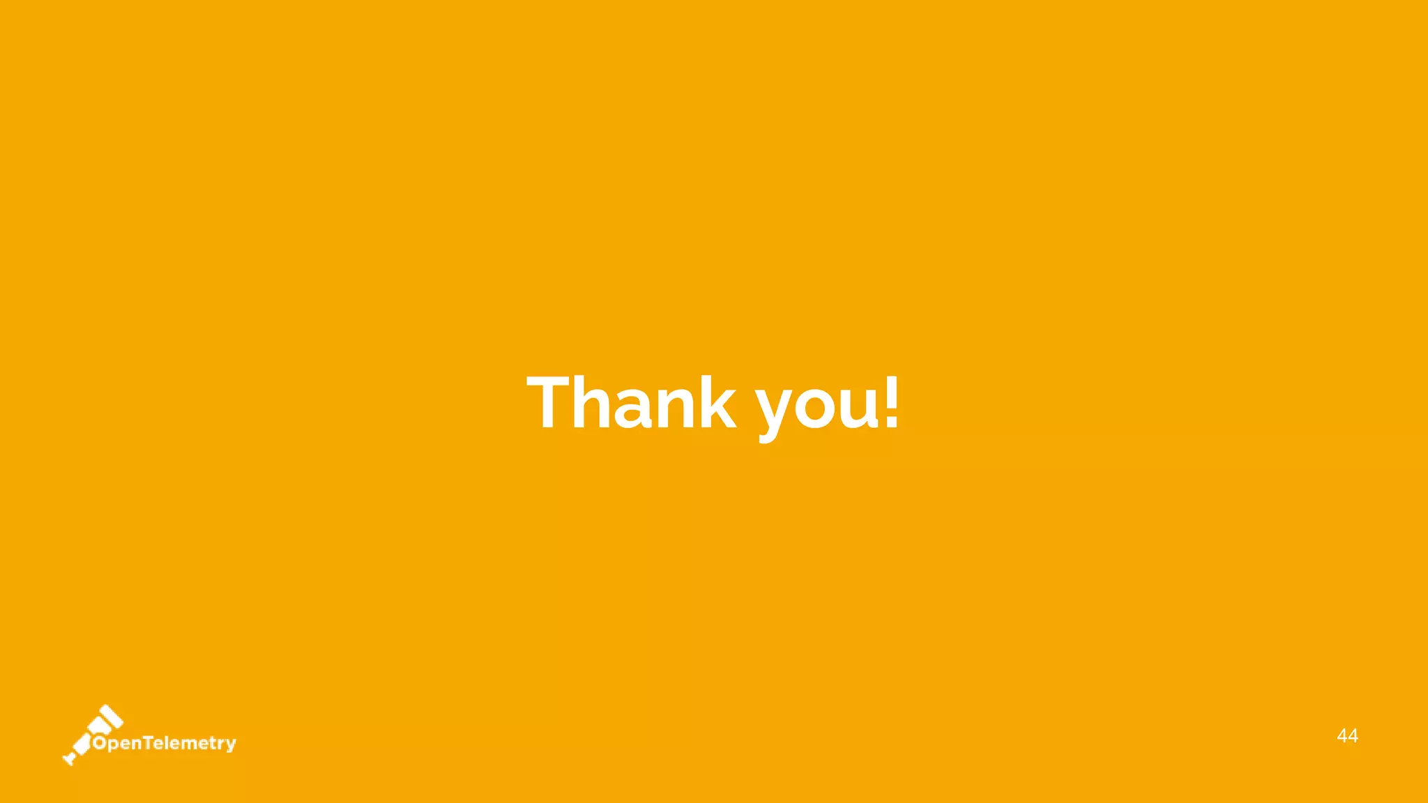44
Thank you!
 