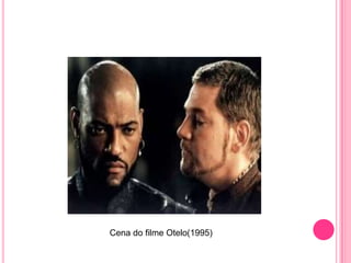 Cena do filme Otelo(1995)
 