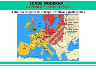 A divisão religiosa da Europa: católicos e protestantes 